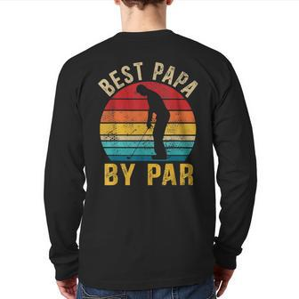 Father's Day Best Papa By Par Golf For Dad Back Print Long Sleeve T-shirt | Mazezy