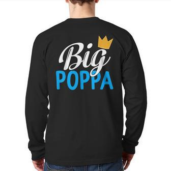 Fathers Day Big Poppa Hip Hop Dad Music King Rock Men Back Print Long Sleeve T-shirt | Mazezy