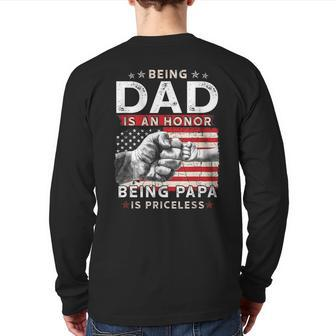 Fathers Day For Dad An Honor Being Papa Is Priceless Back Print Long Sleeve T-shirt | Mazezy