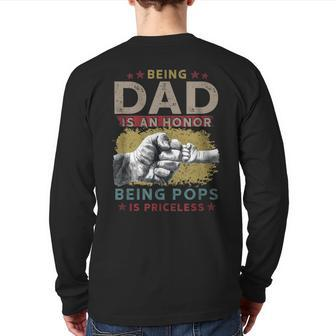 Fathers Day For Dad An Honor Being Pops Is Priceless Back Print Long Sleeve T-shirt | Mazezy