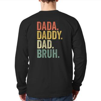 Father's Day Dada Daddy Dad Bruh Back Print Long Sleeve T-shirt | Mazezy