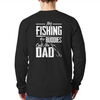 Father's Day My Fishing Buddies Call Me Dad Fishing Back Print Long Sleeve T-shirt | Mazezy
