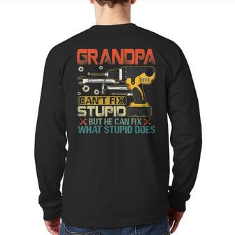 Father's Day Grandpa Can't Fix Stupid Mens Back Print Long Sleeve T-shirt | Mazezy