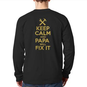 Father's Day Handyman Keep Calm And Papa Will Fix It Back Print Long Sleeve T-shirt | Mazezy