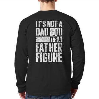 Father's Day It's Not A Dad Bod It's A Father Figure Back Print Long Sleeve T-shirt | Mazezy