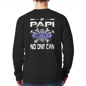 Father's Day If Papi Can't Fix It No One Can Back Print Long Sleeve T-shirt | Mazezy