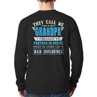 Fathers Day They Call Me Grandpa Because Partner In Crime Back Print Long Sleeve T-shirt | Mazezy