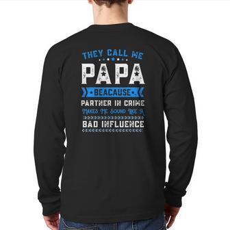 Father's Day They Call Me Papa Because Partner In Crime Back Print Long Sleeve T-shirt | Mazezy