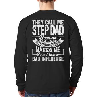 Fathers Day They Call Me Step Dad Because Partner In Crime Back Print Long Sleeve T-shirt | Mazezy