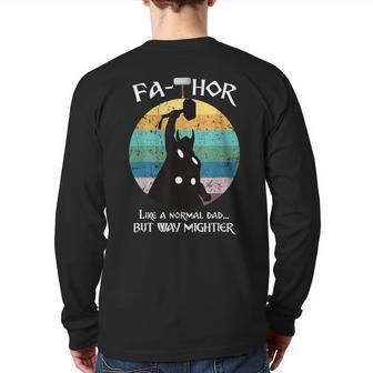 Fathor Like Dad Just Mightier Mjolnir Papa Father's Day Back Print Long Sleeve T-shirt | Mazezy