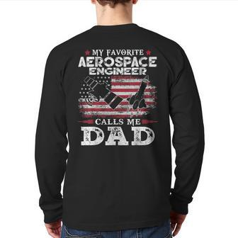 My Favorite Aerospace Engineer Calls Me Dad Usa Flag Father Back Print Long Sleeve T-shirt | Mazezy