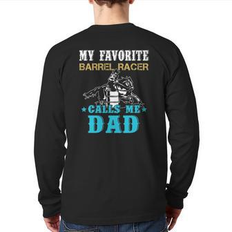 My Favorite Barrel Racer Calls Me Dad Father's Day Back Print Long Sleeve T-shirt | Mazezy CA