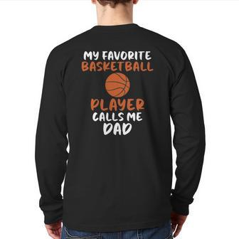 My Favorite Basketball Player Calls Me Dad Tee For Fat Back Print Long Sleeve T-shirt | Mazezy