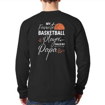 My Favorite Basketball Player Calls Me Papa Back Print Long Sleeve T-shirt | Mazezy