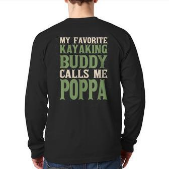 My Favorite Buddy Kayaking Poppa Kayak Dad Hobby Family Back Print Long Sleeve T-shirt | Mazezy