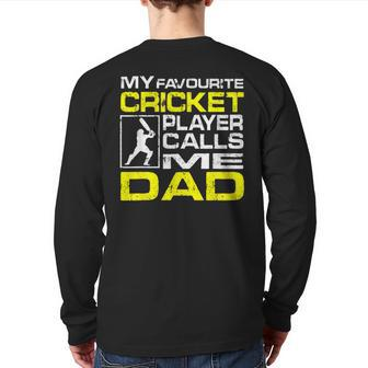 My Favorite Cricket Player Calls Me Dad Back Print Long Sleeve T-shirt | Mazezy DE