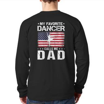My Favorite Dancer Calls Me Dad Proud Dad Father's Day Back Print Long Sleeve T-shirt | Mazezy