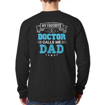My Favorite Doctor Calls Me Dad Dad Father's Day Back Print Long Sleeve T-shirt | Mazezy