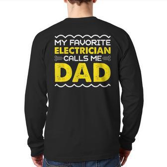 My Favorite Electrician Calls Me Dad Fathers Day Back Print Long Sleeve T-shirt | Mazezy