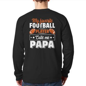 My Favorite Football Player Calls Me Papa Cute Back Print Long Sleeve T-shirt | Mazezy