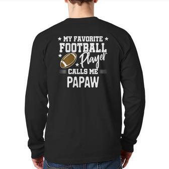 My Favorite Football Player Calls Me Papaw Back Print Long Sleeve T-shirt | Mazezy