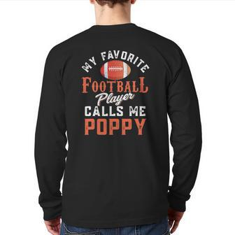 My Favorite Football Player Calls Me Poppy Back Print Long Sleeve T-shirt | Mazezy