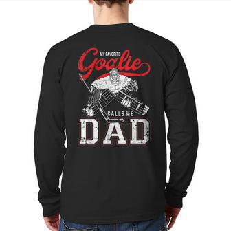 My Favorite Goalie Calls Me Dad Men Ice Hockey Player Sport Back Print Long Sleeve T-shirt | Mazezy