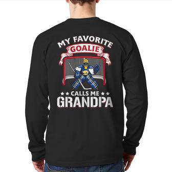 My Favorite Goalie Calls Me Grandpa Soccer Hockey Back Print Long Sleeve T-shirt | Mazezy