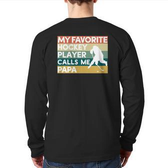 My Favorite Hockey Player Calls Me Papa Father's Day Back Print Long Sleeve T-shirt | Mazezy