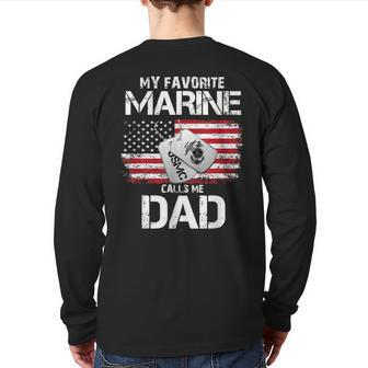 My Favorite Marine Calls Me Dad Veteran Dad Back Print Long Sleeve T-shirt | Mazezy