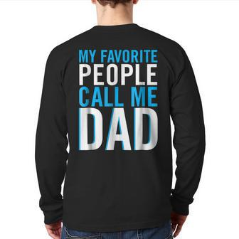 My Favorite People Call Me Dad Best Fathers Day Back Print Long Sleeve T-shirt | Mazezy
