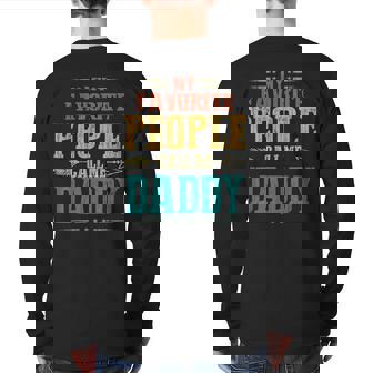 My Favorite People Call Me Daddy Fathers Day Vintage Back Print Long Sleeve T-shirt | Mazezy