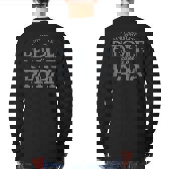 My Favorite People Call Me Papa Vintage Humor Father Back Print Long Sleeve T-shirt | Mazezy