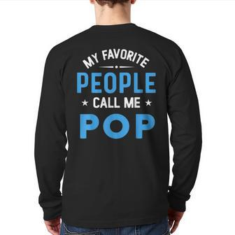 My Favorite People Call Me Pop Pop Fathers Day Back Print Long Sleeve T-shirt | Mazezy