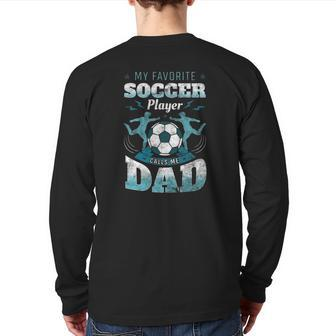 My Favorite Soccer Player Calls Me Dad Goalie Father's Day Back Print Long Sleeve T-shirt | Mazezy