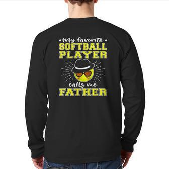 My Favorite Softball Player Calls Me Father Back Print Long Sleeve T-shirt | Mazezy