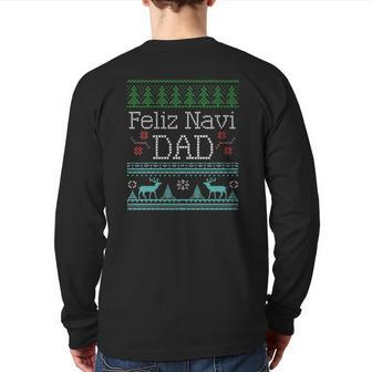 Feliz Navi Dad Ugly Christmas Multic Classic Back Print Long Sleeve T-shirt | Mazezy