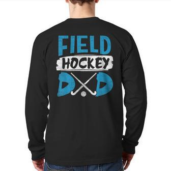 Field Hockey Dad Hockey Player Back Print Long Sleeve T-shirt | Mazezy