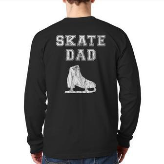 Figure Skating For Dad Skate Dad Distressed Vintage Back Print Long Sleeve T-shirt | Mazezy