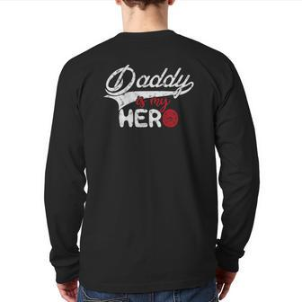 Firefighter Daddy Is My Hero For Fireman Son Daughter Back Print Long Sleeve T-shirt | Mazezy