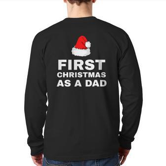 First Christmas As A Dad New Dad Xmas Holiday Father Back Print Long Sleeve T-shirt | Mazezy