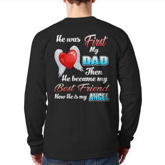 He Was First My Dad Then Became My Best Friend Now My Angel Back Print Long Sleeve T-shirt | Mazezy