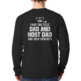 Foreign Host Family Dad Father Title Exchange Student Classic Back Print Long Sleeve T-shirt | Mazezy