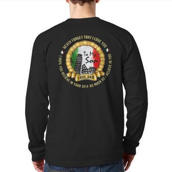 Never Forget That I Love You To My Son Love Dad I Hope You Believe In Your Self As Much As I Believe In You Back Print Long Sleeve T-shirt | Mazezy