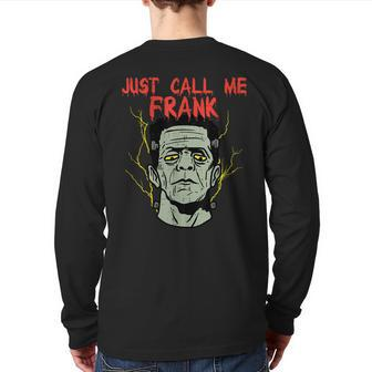 Frankenstein Halloween Call Me Frank Monster Scary Gym Halloween Back Print Long Sleeve T-shirt | Mazezy