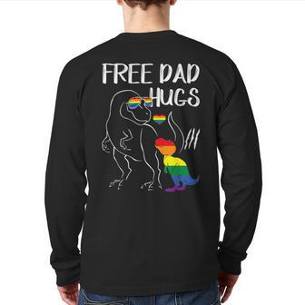 Free Dad Hugs Lgbt Pride Dad Dinosaur Rex Back Print Long Sleeve T-shirt | Mazezy