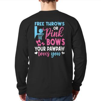 Free Throws Or Pink Bows Pawpaw Loves You Gender Reveal Back Print Long Sleeve T-shirt | Mazezy UK