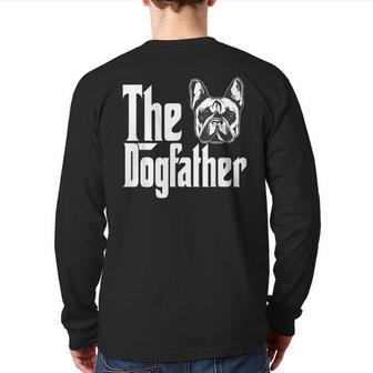 French Bulldog Dog Dad Dogfather Dogs Daddy Father Back Print Long Sleeve T-shirt | Mazezy