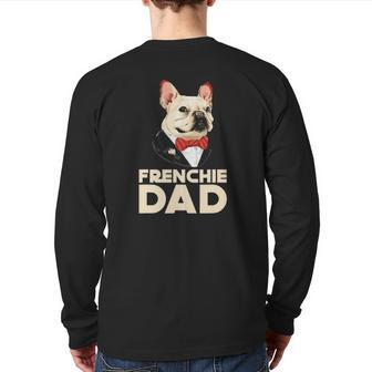 Frenchie Dad French Bulldog With Suit Fathers Day Back Print Long Sleeve T-shirt | Mazezy