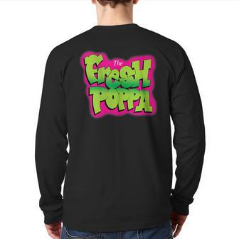 The Fresh Poppa 90'S Dad Father's Day For Dad Back Print Long Sleeve T-shirt | Mazezy